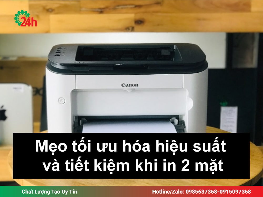 Mẹo tối ưu hóa hiệu suất và tiết kiệm khi in 2 mặt