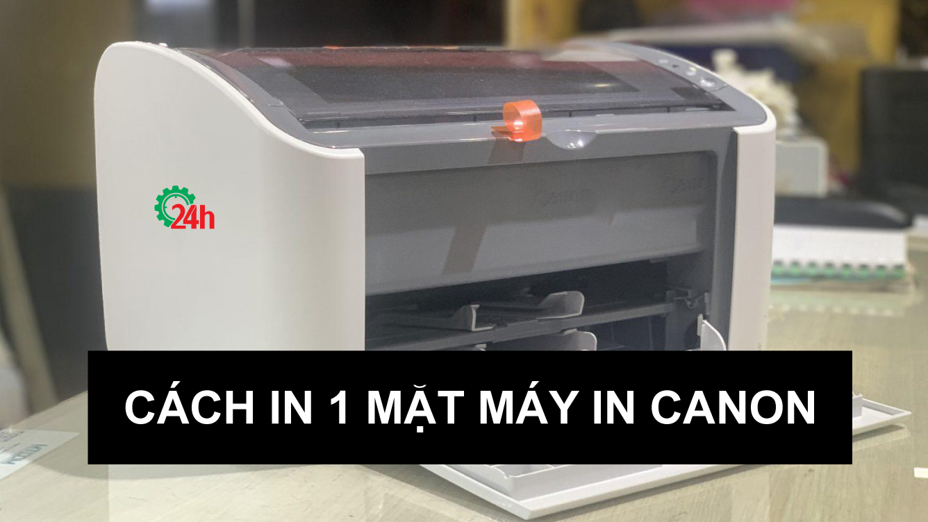 cách in 1 mặt máy in canon