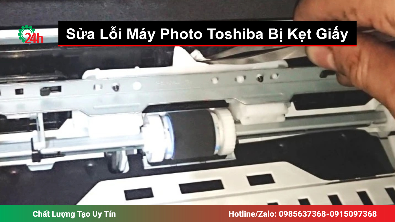Sửa Lỗi Máy Photo Toshiba Bị Kẹt Giấy