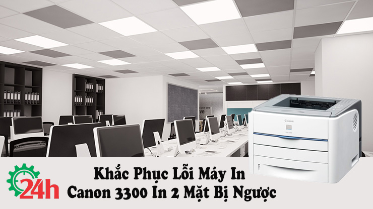 khac-phuc-loi-may-in-canon-3300-in-2-mat-bi-nguoc