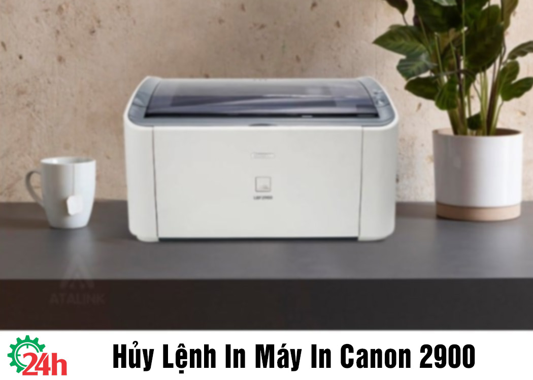 hủy lệnh in máy in Canon 2900