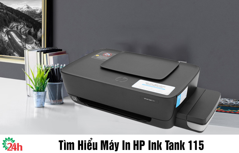 Tìm hiểu máy in HP Ink Tank 115
