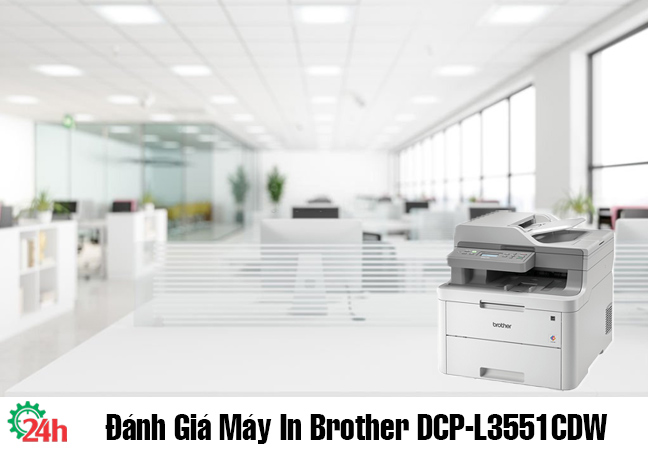 Đánh giá máy in Brother DCP-L3551CDW