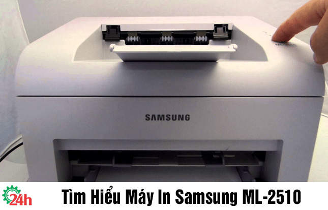  tìm hiểu máy in Samsung ML-2510