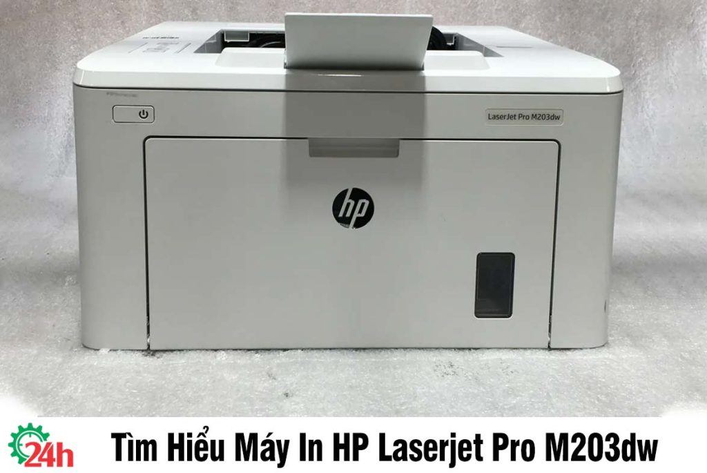 Tìm hiểu máy in HP Laserjet Pro M203dw