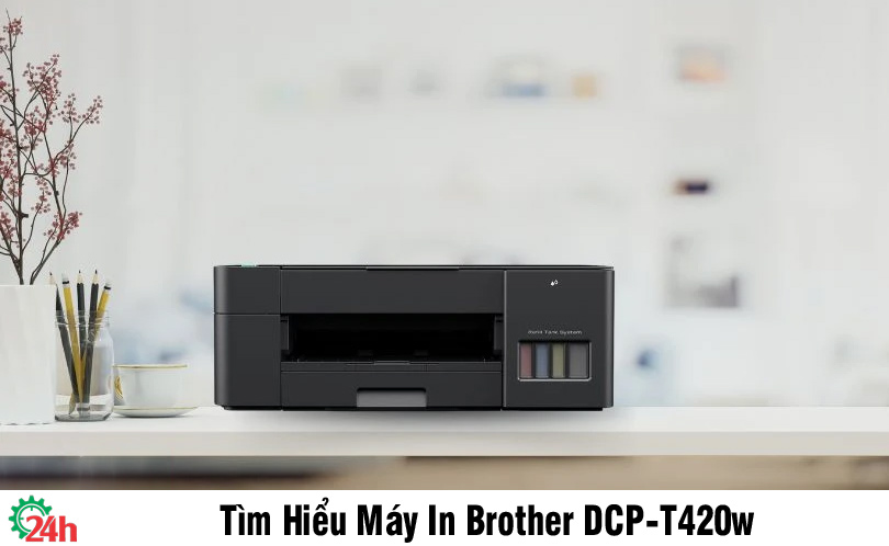 Tìm hiểu máy in Brother DCP-T420W