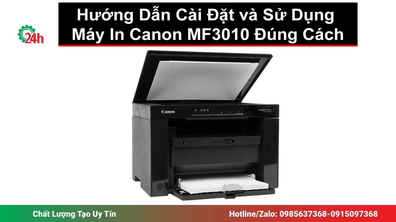 Hướng Dẫn Cài Máy In Canon MF3010 Đúng Cách Tại Nhà