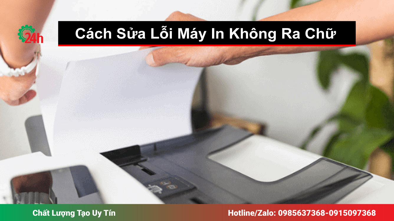 Cách Sửa Lỗi Máy In Không Ra Chữ Đúng Kỹ Thuật Tại Nhà