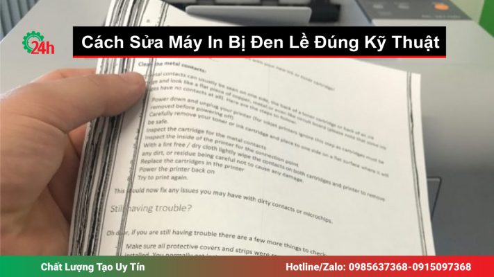 Cách Sửa Máy In Bị Đen Lề Đúng Kỹ Thuật