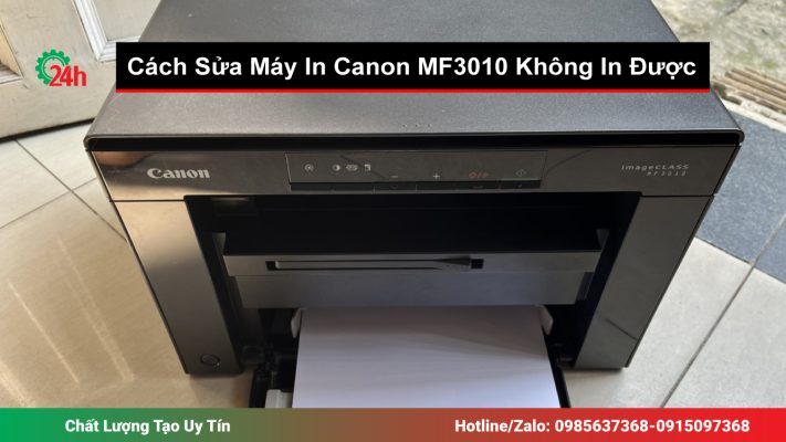 Cách Sửa Máy In Canon MF3010 Không In Được