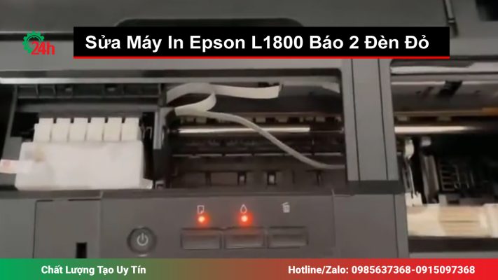 Cách Sửa Máy In Epson L1800 Báo 2 Đèn Đỏ Nhấp Nháy