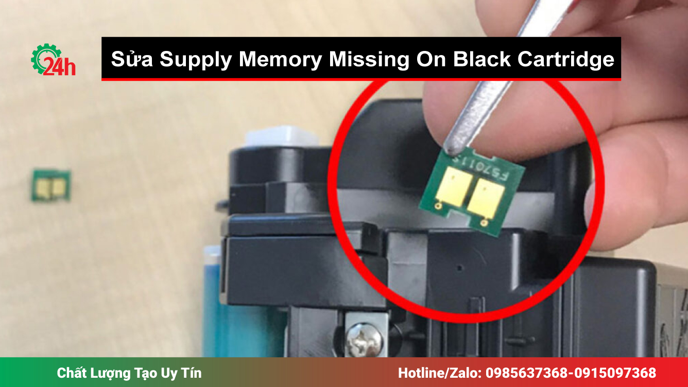 Cách Sửa Supply Memory Missing On Black Cartridge